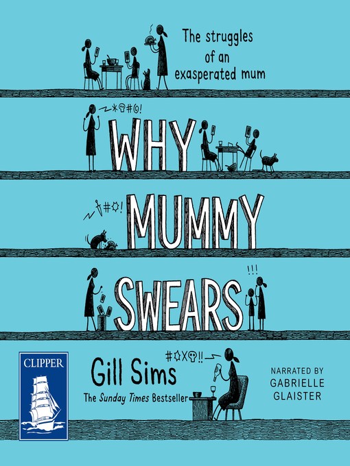 Title details for Why Mummy Swears by Gill Sims - Available